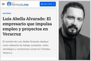 Destacan a Luis Ábella Alvarado en la nueva generación empresarial mexicana.